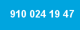 910 024 19 47